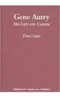 Gene Autry: His Life and Career used book depot