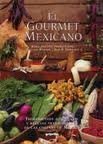 The Mexican Gourmet: Authentic Ingredients and Traditional Recipes from the Kitchens of Mexico used book depot