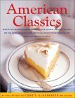 American Classics: More Than 300 Exhaustively Tested Recipes For America's Favorite Dishes used book depot