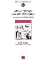 Music Therapy and the Dementias: Improving the Quality of Life (Horizon Ser. : No. 4) used book depot