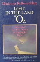 Lost in the Land of Oz: Befriending Your Inner Orphan and Heading for Home used book depot