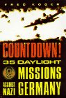 Countdown! 35 Daylight Missions Against Nazi Germany used book depot