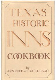 Texas Historic Inns Cookbook: A Delightful Collection of Treasured Recipes used book depot
