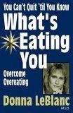 You Can't Quit 'til You Know What's Eating You: Overcome Overeating used book depot