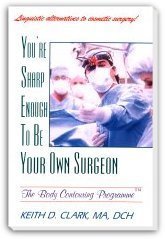 You're Sharp Enough To Be Your Own Surgeon: The Body Contouring Programme used book depot