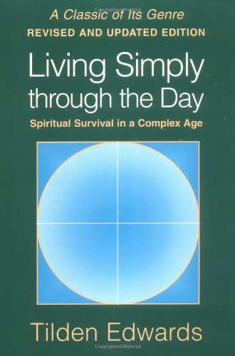 Living Simply Through the Day: Spiritual Survival in a Complex Age used book depot