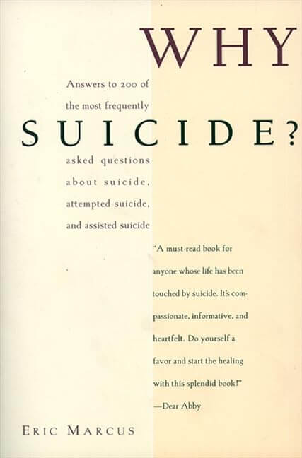 Why Suicide: Answers to 200 of the Most Frequently Asked Questions About Suicide, Attempted Suicide, and Assisted Suicide used book depot