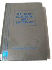 The Liberty Illustrated Bible Dictionary - The Old-Time Gospel Hour used book depot