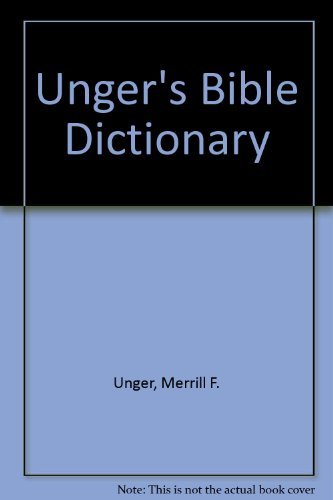 Unger's Bible Dictionary used book depot