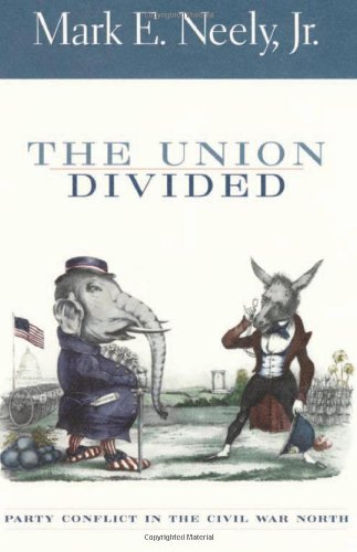The Union Divided: Party Conflict in the Civil War North used book depot
