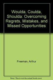 Woulda, Coulda, Shoulda: Overcoming Regrets, Mistakes, and Missed Opportunities used book depot