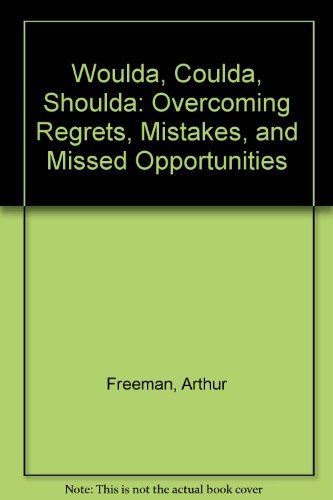Woulda, Coulda, Shoulda: Overcoming Regrets, Mistakes, and Missed Opportunities used book depot