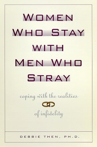 Women Who Stay with Men Who Stray: What Every Woman Needs to Know About Men and Infidelity used book depot