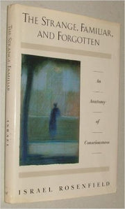 The Strange, Familiar, and Forgotten: An Anatomy of Consciousness used book depot