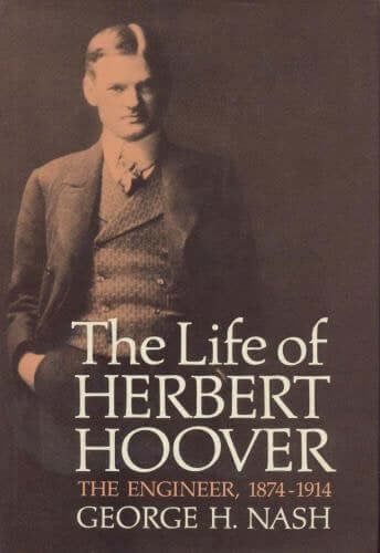 The Life of Herbert Hoover: The Engineer 1874-1914 (001) used book depot
