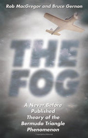 The Fog: A Never Before Published Theory of the Bermuda Triangle Phenomenon used book depot