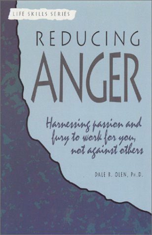Reducing Anger: Harnessing Passion and Fury to Work for You, Not Against Others (A Life Skills Series Book) used book depot