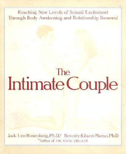 The Intimate Couple: Reaching New Levels of Sexual Excitement Through Body Awakening and Relationship Renewal used book depot