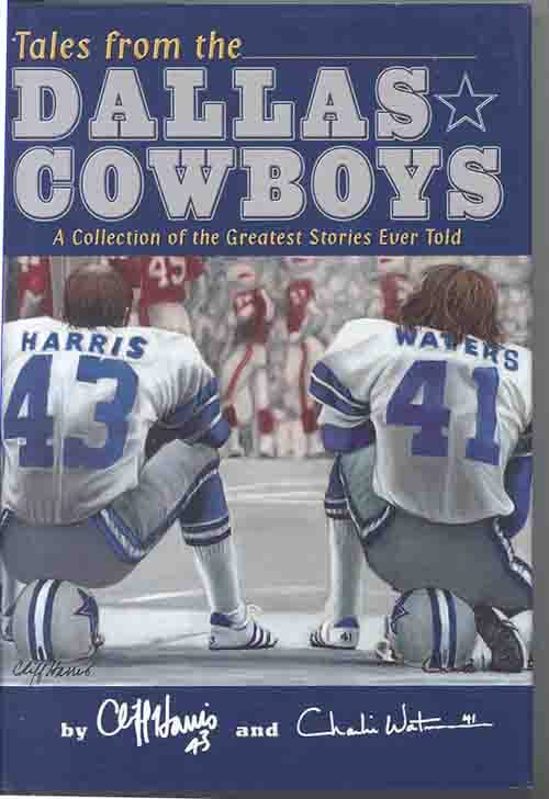 Tales From the Dallas Cowboys A Collection of the Greatest Stories Ever Told used book depot