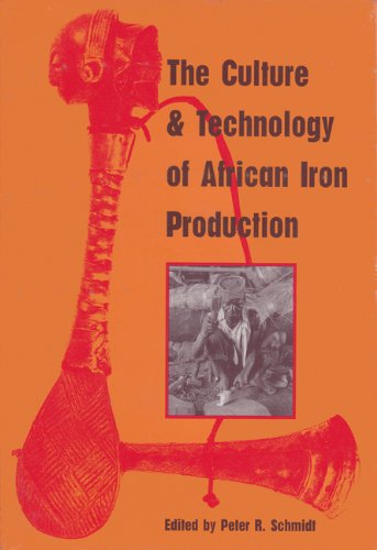 The Culture and Technology of African Iron Production used book depot