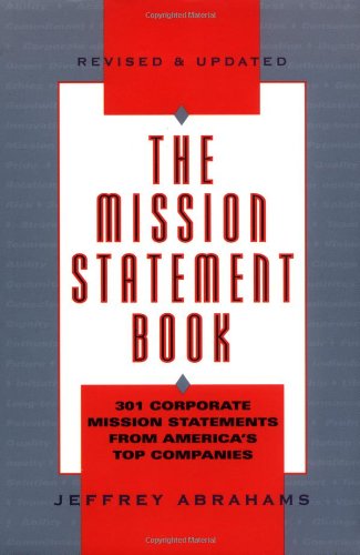 The Mission Statement Book: 301 Corporate Mission Statements from America's Top Companies used book depot