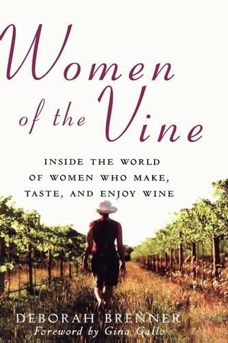 Women of the Vine: Inside the World of Women Who Make, Taste, and Enjoy Wine used book depot