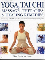 Yoga, Tai Chi, Massage, Therapies & Healing Remedies --2003 publication. used book depot