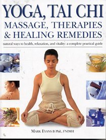 Yoga, Tai Chi, Massage, Therapies & Healing Remedies --2003 publication. used book depot