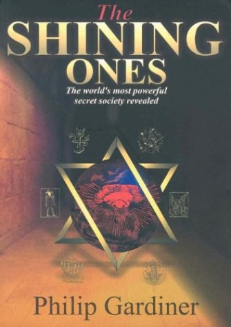 The Shining Ones: The World's Most Powerful Secret Society Revealed used book depot