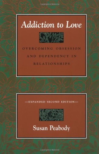 Addiction to Love: Overcoming Obsession and Dependency in Relationships used book depot