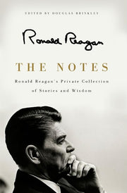 The Notes: Ronald Reagan's Private Collection of Stories and Wisdom used book depot