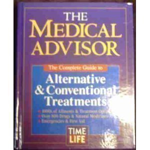 The Medical Advisor: The Complete Guide to Alternative & Conventional Treatments used book depot