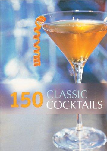 150 Classic Cocktails used book depot