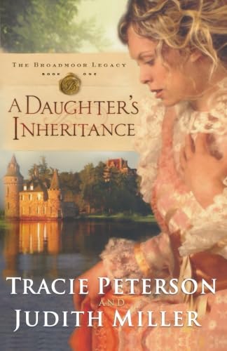 A Daughter's Inheritance (Broadmoor Legacy, Book 1) used book depot