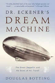 Dr. Eckener's Dream Machine: The Great Zeppelin and the Dawn of Air Travel used book depot