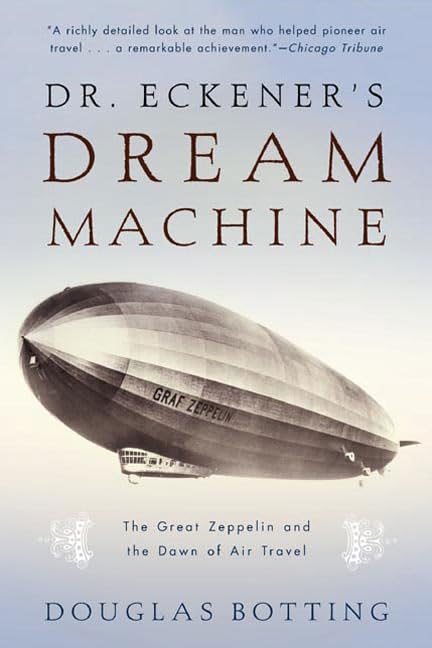 Dr. Eckener's Dream Machine: The Great Zeppelin and the Dawn of Air Travel used book depot