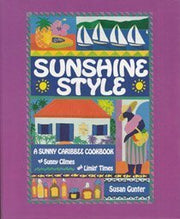 Sunshine Style: A Sunny Caribbee Cookbook for Sunny Climes and Limin' Times used book depot