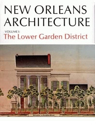New Orleans Architecture Volume I: The Lower Garden District used book depot