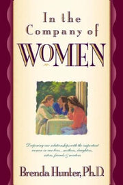 In the Company of Women: Deepening Our Relationships with the Important Women in Our Lives used book depot