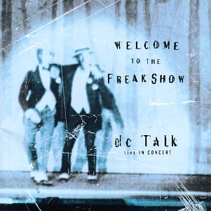 Welcome to the Freak Show: DC Talk Live in Concert used book depot