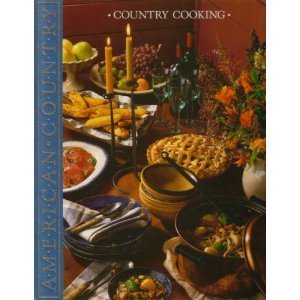 Country Cooking: Recipes for Traditional Country Fare (American Country) used book depot