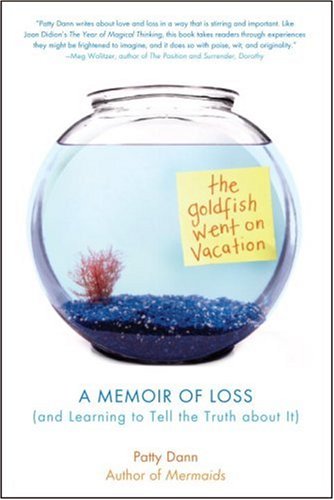 The Goldfish Went on Vacation: A Memoir of Loss (and Learning to Tell the Truth about It) used book depot
