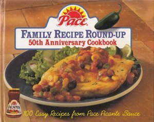 Pace Family Recipe Round-Up: 100 Easy Recipes from Pace Picante Sauce (Pantry Collection) used book depot