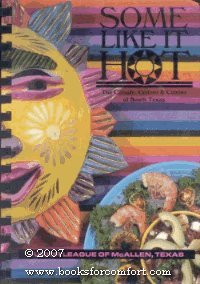 Some Like It Hot: The Climate, Culture and Cuisine of South Texas/Cookbook used book depot