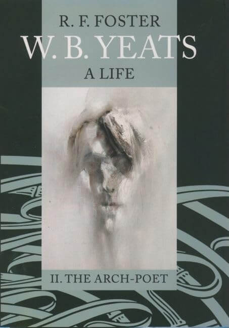 W. B. Yeats: A Life, Volume II: The Arch-Poet 1915-1939 used book depot
