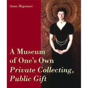 A Museum of One's Own: Private Collecting, Public Gift used book depot