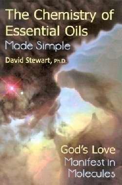 The Chemistry Of Essential Oils Made Simple: God's Love Manifest In Molecules used book depot