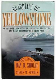 Guardians of Yellowstone: An Intimate Look at the Challenges of Protecting America's Foremost Wilderness Park used book depot
