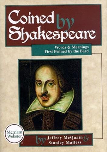 Coined by Shakespeare: Words and Meanings First Penned by the Bard used book depot