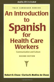 An Introduction to Spanish for Health Care Workers: Communication and Culture (Second Edition) used book depot